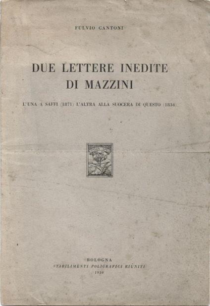 Due lettere inedite di Mazzini - Fulvio Cantoni - copertina