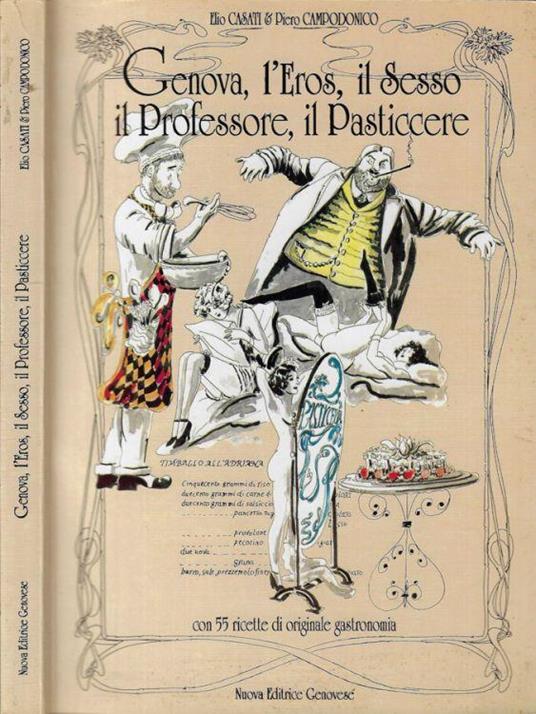 Genova, l'eros, il sesso, il professore, il pasticciere - Elio Casati - copertina