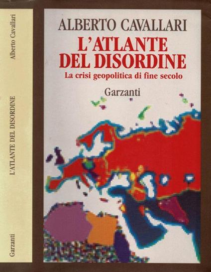 L' Atlante del disordine - Alberto Cavallari - copertina