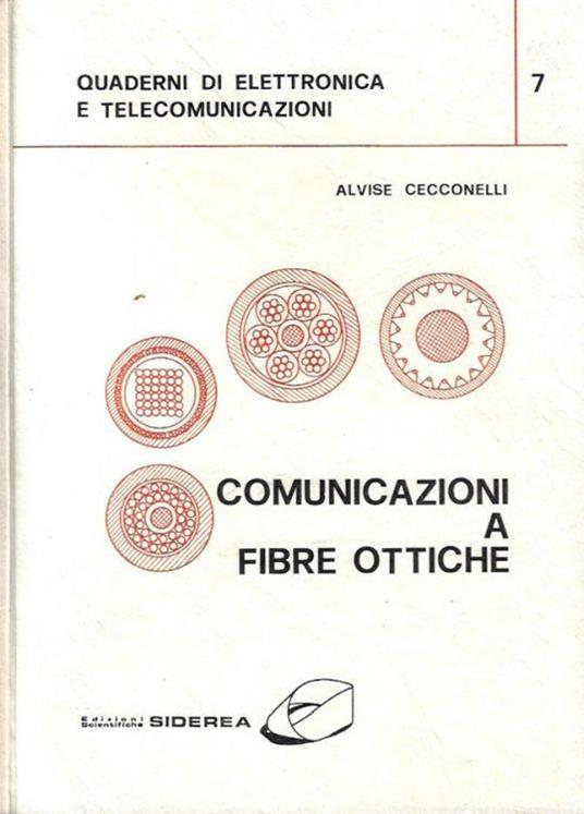 Comunicazioni a fibre ottiche - Alvise Cecconelli - copertina