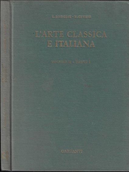 L' arte classica e italiana Vol. II- Il periodo gotico e il quattrocento. Parte prima-Disegno storico - Renato Cevese - copertina