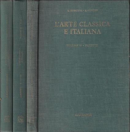 L' arte classica e italiana Vol. II-parte II-Vol. III- Parte I-II - Renato Cevese - copertina