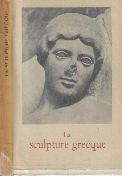 La sculpture grecque - Jean Charbonneaux - copertina