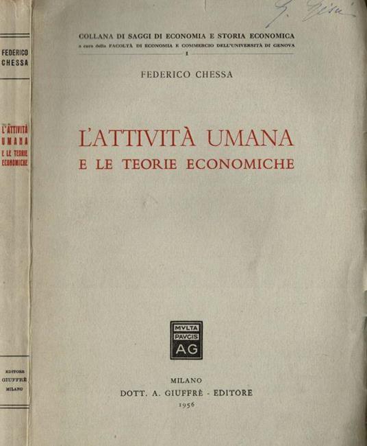 L' attività umana e le teorie economiche - Federico Chessa - copertina