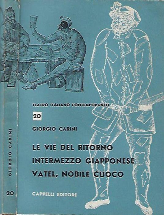 Le vie del ritorno, Intermezzo giapponese, Vatel, Nobile cuoco - Giorgio Chiarini - copertina