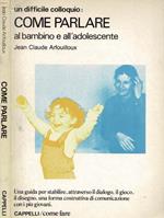 Come parlare al bambino e all'adolescente