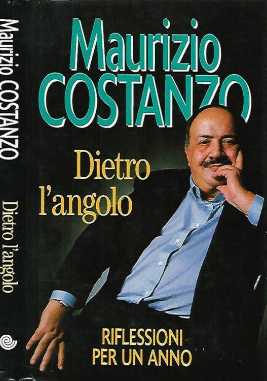 Dietro l'angolo - Maurizio Costanzo - copertina