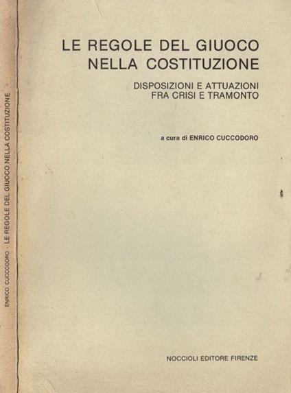 Le regole del giuoco nella Costituzione - Enrico Cuccodoro - copertina