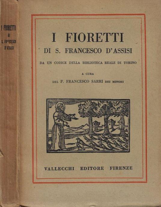 I fioretti di S. Francesco D'Assisi da un codice della Biblioteca Reale di Torino - Francesco D’Assisi - copertina