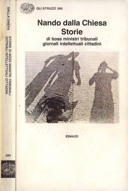 Storie di boss, ministri, tribunali, giornali, intellettuali, cittadini - Nando Dalla Chiesa - copertina