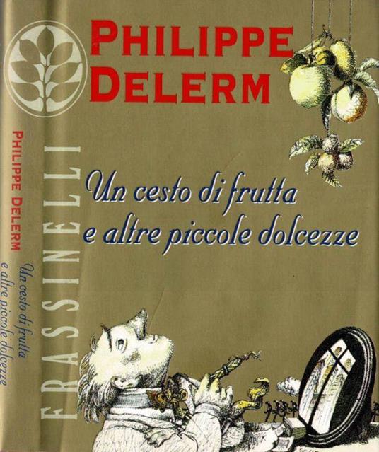 Un cesto di frutta e altre piccole dolcezze - Philippe Delerm - copertina