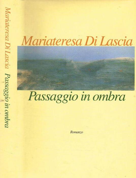 Passaggio in ombra - Mariateresa Di Lascia - copertina