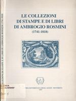 Le collezioni di stampe e di libri di Ambrogio Rosmini