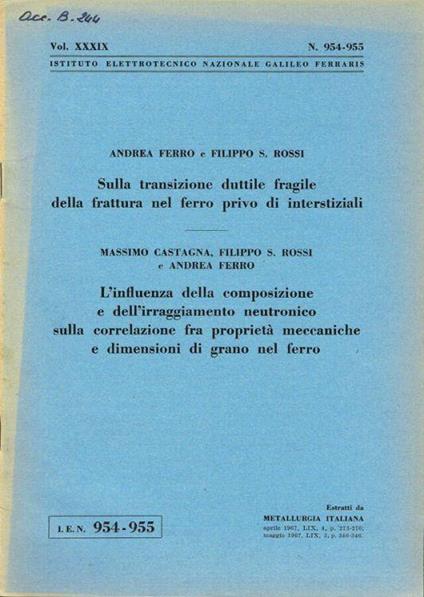 Sulla transizione duttile fragile della frattura nel ferro privo di interstiziali - L'influenza della composizione e dell'irraggiamento neutronico sulla correlazione fra proprietà meccaniche e dimensioni di grano nel ferro - Andrea Ferro - copertina