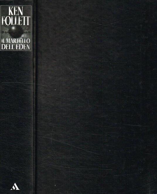 Il martello dell'Eden - Ken Follett - copertina