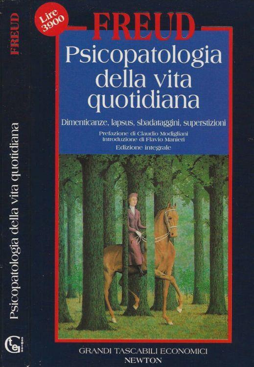 PSICOPATOLOGIA DELLA VITA QUOTIDIANA (EDIZIONE INTEGRALE)