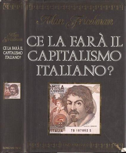 Ce la farà il capitalismo italiano? - Alan Friedman - copertina