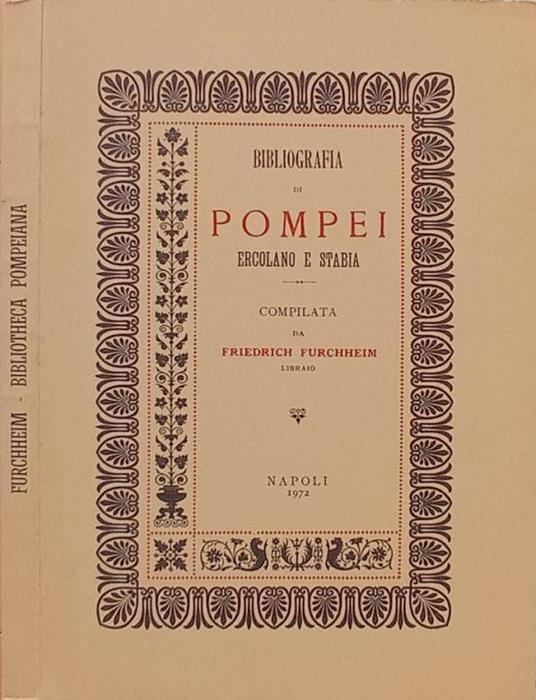 Bibliografia di Pompei Ercolano e Stabia - Friedrich Furchheim - copertina