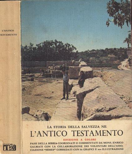 La storia della salvezza ne l' Antico Testamento - Mons. Enrico Galbiati - copertina