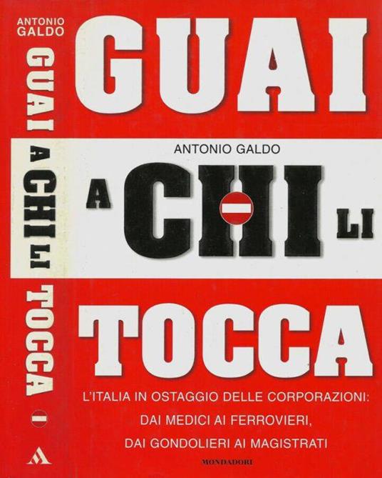 Guai a chi li tocca - Antonio Galdo - copertina