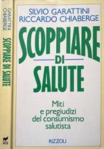 Scoppiare di salute