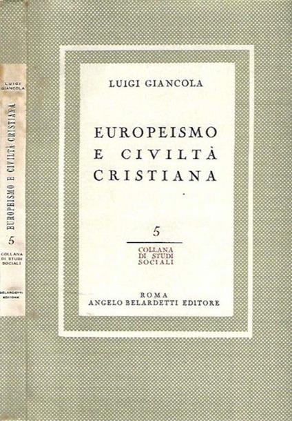 Europeismo e civiltà cristiana - Luigi Giancola - copertina