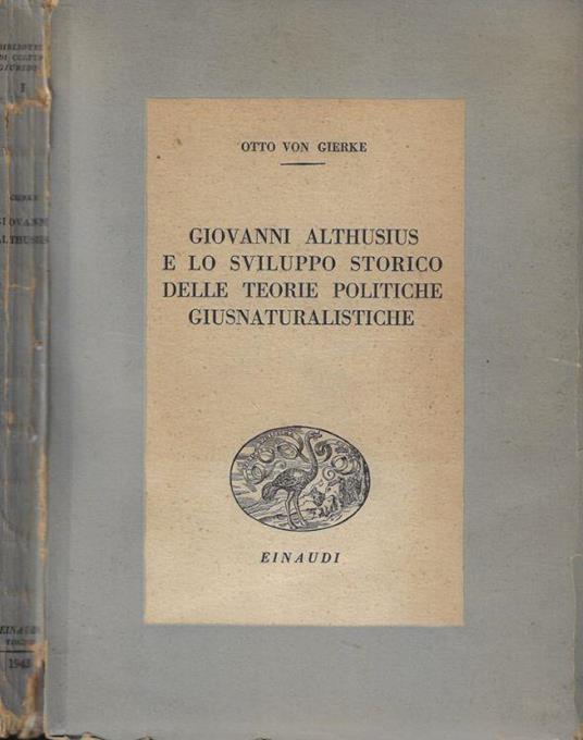 Giovanni Althusius e lo sviluppo storico delle teorie politiche giusnaturalistiche - Otto von Gierke - copertina