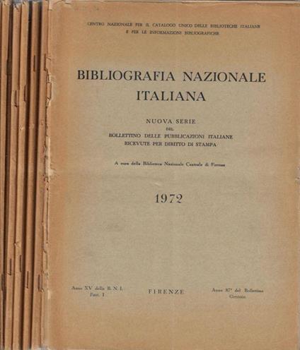 Bibliografia Nazionale Italiana anno 1972 Fasc. I, II, III, IV, V, VI, VII, VIII, IX, X, XI, XII - Anna Giorgetti - copertina