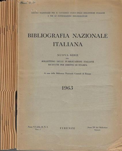 Bibliografia Nazionale Italiana anno 1963 Fasc. I, II, III, IV, V, VI, VII, VIII, IX, X, XI, XII - Alberto Giraldi - copertina