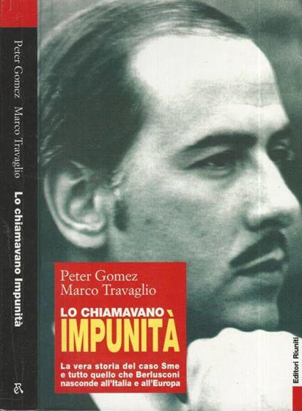 Lo chiamavano Impunità - Peter Gomez - copertina