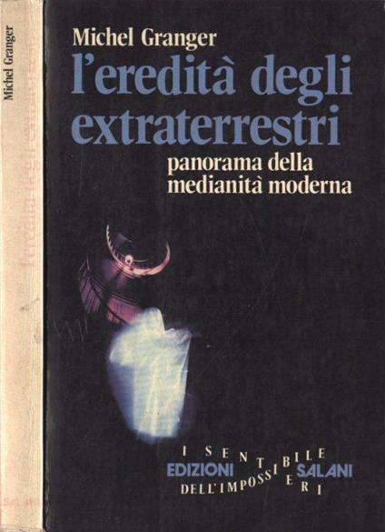 L' eredità degli extraterrestri - Michel Granger - copertina