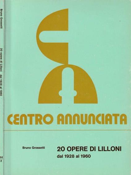 20 opere di Lilloni - Bruno Grossetti - copertina