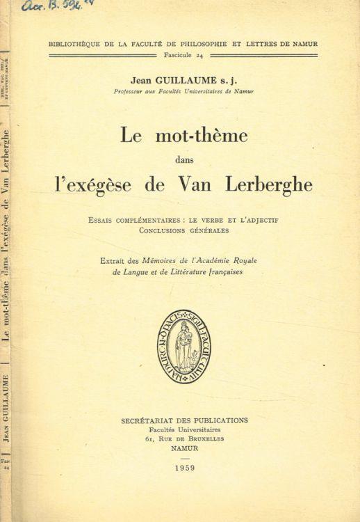 Le mot-theme dans l'exégède de Van Lerberghe - Jean-Marie Guillaume - copertina