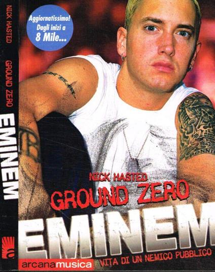 Ground Zero Eminem - Nick Hasted - copertina