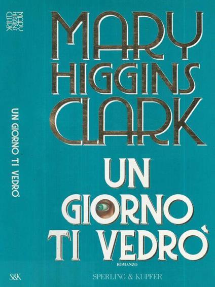 Un giorno ti vedrò - Mary Higgins Clark - copertina