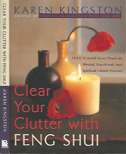 Clear Your Clutter with Feng Shui - Karen Kingston - copertina