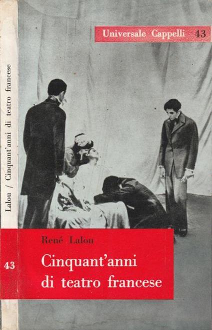 Cinquant'anni di teatro francese - René Lalou - copertina