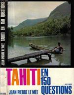Tahiti en 150 questions