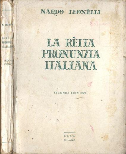 La retta pronunzia italiana - Nardo Leonelli - copertina