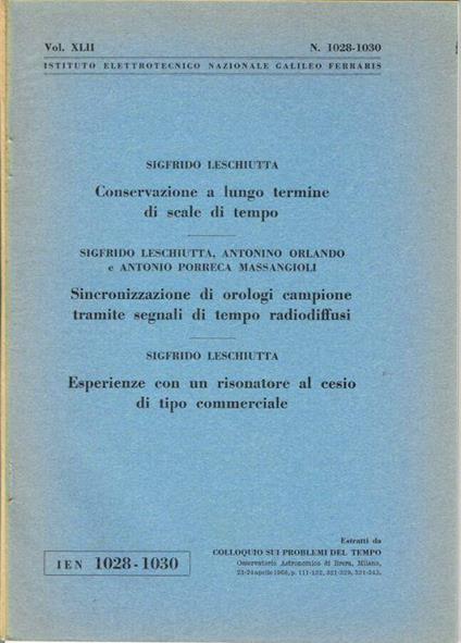 Conservazione a lungo termine di scale di tempo - Sincronizzazione di orologi campione tramite segnali di tempo radiodiffusi - Esperienze con un risonatore al cesio di tipo commerciale - Sigfrido Leschiutta - copertina