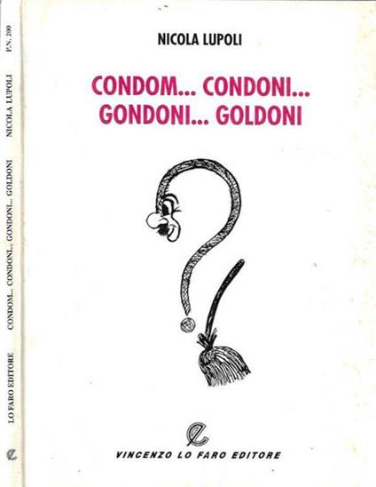 Condom… Condoni…Gondoni…Goldoni - Nicola Lupoli - copertina