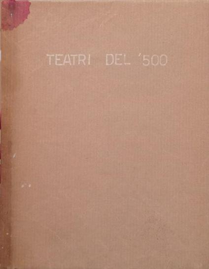 Teatri italiani del cinquecento - Licisco Magagnato - copertina