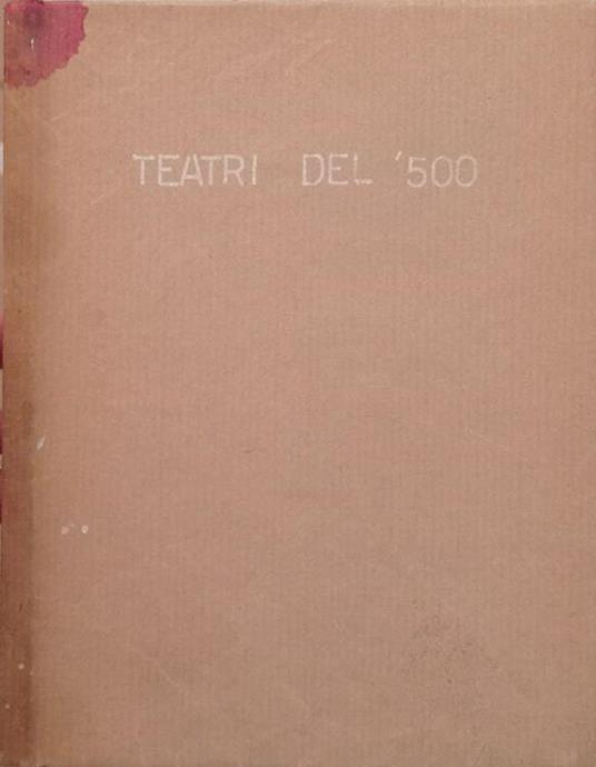 Teatri italiani del cinquecento - Licisco Magagnato - copertina