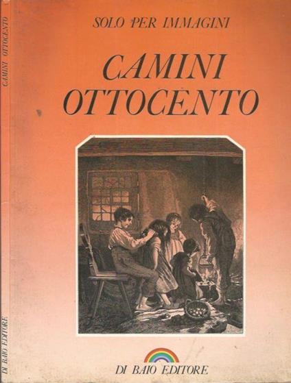 Camini Ottocento - Franco Magnani - copertina