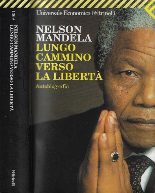 Lungo cammino verso la libertà - Nelson Mandela - Libro Usato - Feltrinelli  - Universale economica Feltrinelli | IBS