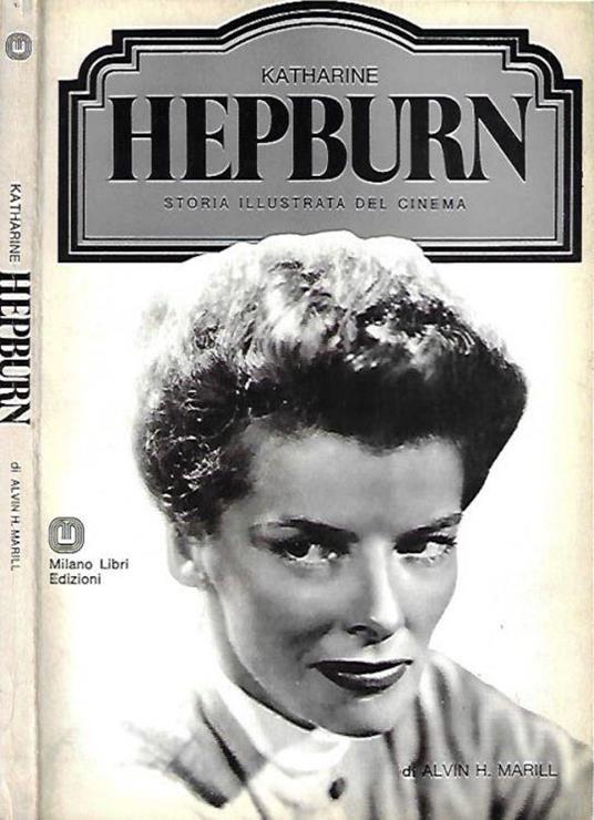 Katharine Hepburn - Alvin H. Marill - copertina