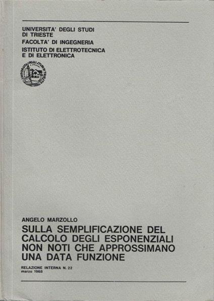 Sulla semplificazione del calcolo degli esponenziali non noti che approssimano una data funzione - Angelo Marzollo - copertina