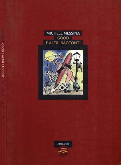 Good e altri racconti - Michele Messina - copertina