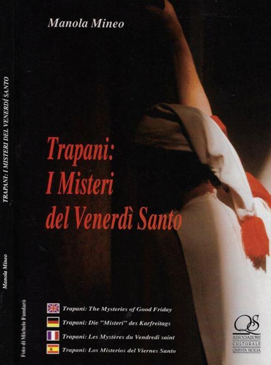 Trapani: I misteri del Venerdì Santo - Manola Mineo - copertina
