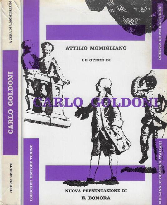 Le opere di Carlo Goldoni - Attilio Momigliano - copertina